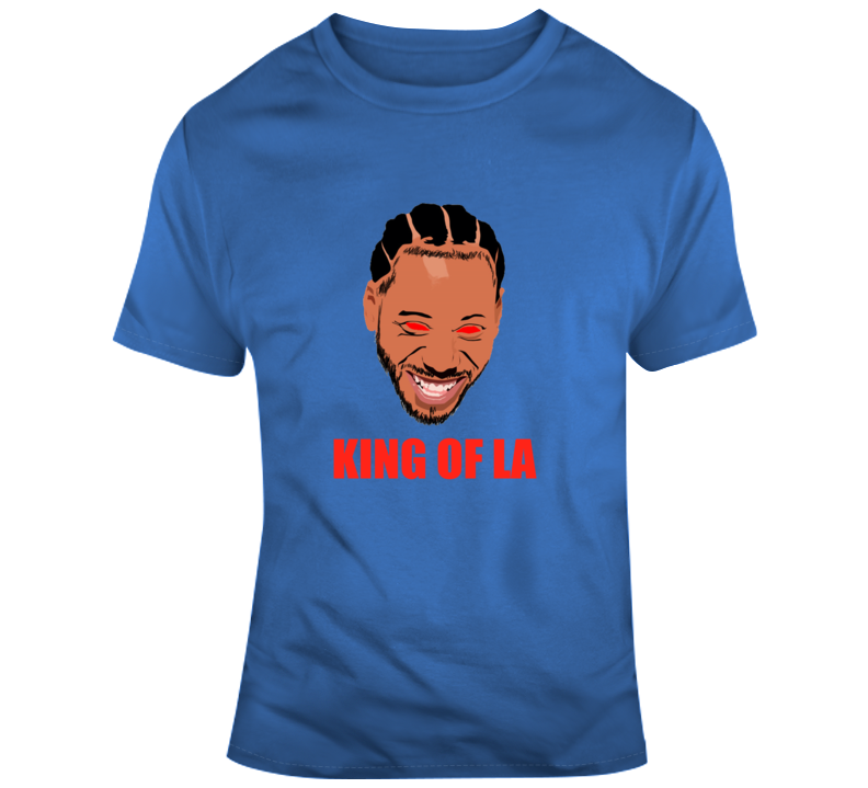 Kawhi King Of La Los Angeles Basketball T Shirt Kawhi King Of La Los Angeles Basketball T Shirt
