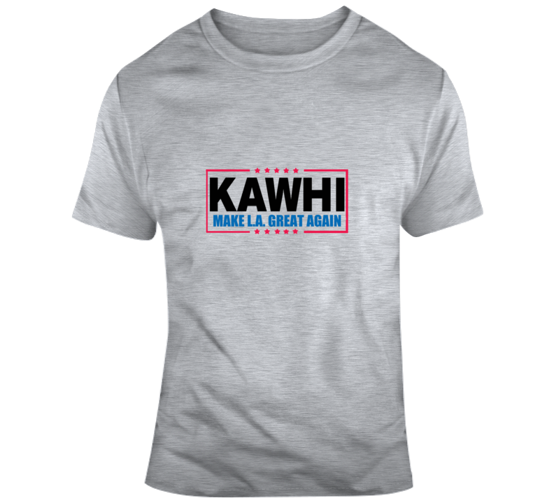 Kawhi Make La Great Again Los Angeles Gray Baketball T Shirt Kawhi Make La Great Again Los Angeles Gray Baketball T Shirt
