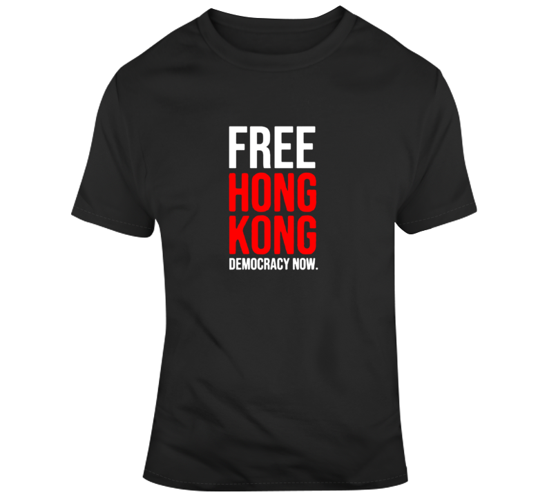 Free Honk Kong Democracy Now Political Protest V2 T Shirt Free Honk Kong Democracy Now Political Protest V2 T Shirt