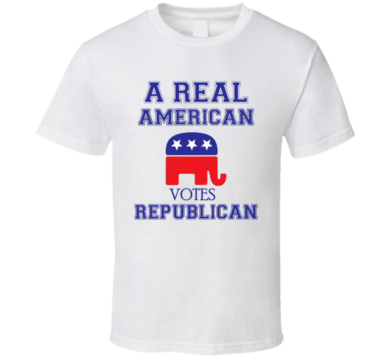 Republican Campaign Real American Election Support T Shirt