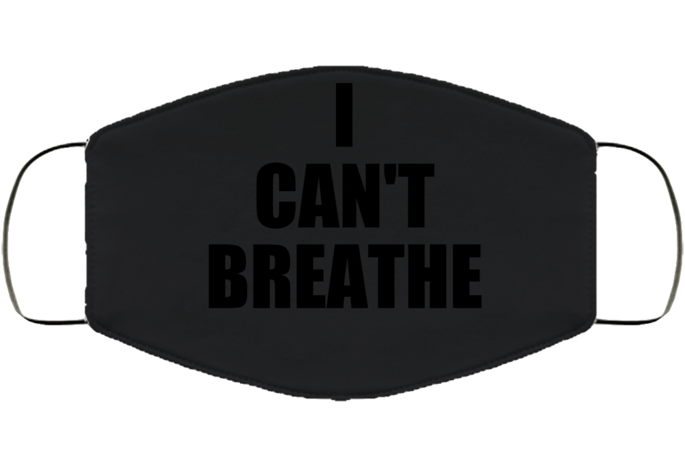 I Can't Breathe Black Lives Matter  Cover Face Mask Cover