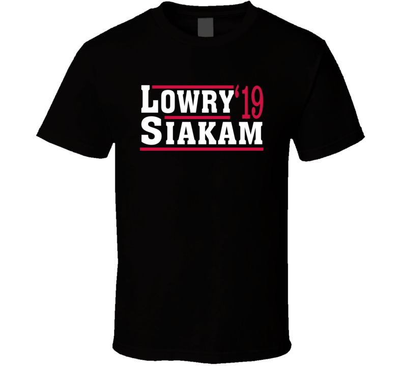 Kyle Lowry Pascal Siakam 2019 Toronto Election Style Champs Basketball T Shirt Kyle Lowry Pascal Siakam 2019 Toronto Election Style Champs Basketball T Shirt