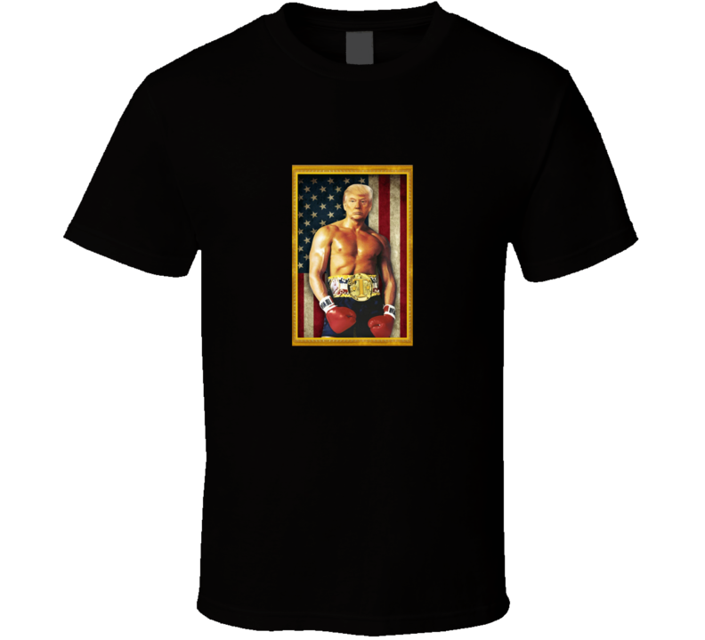 Donald Trump Rocky American Boxer T Shirt Donald Trump Rocky American Boxer T Shirt