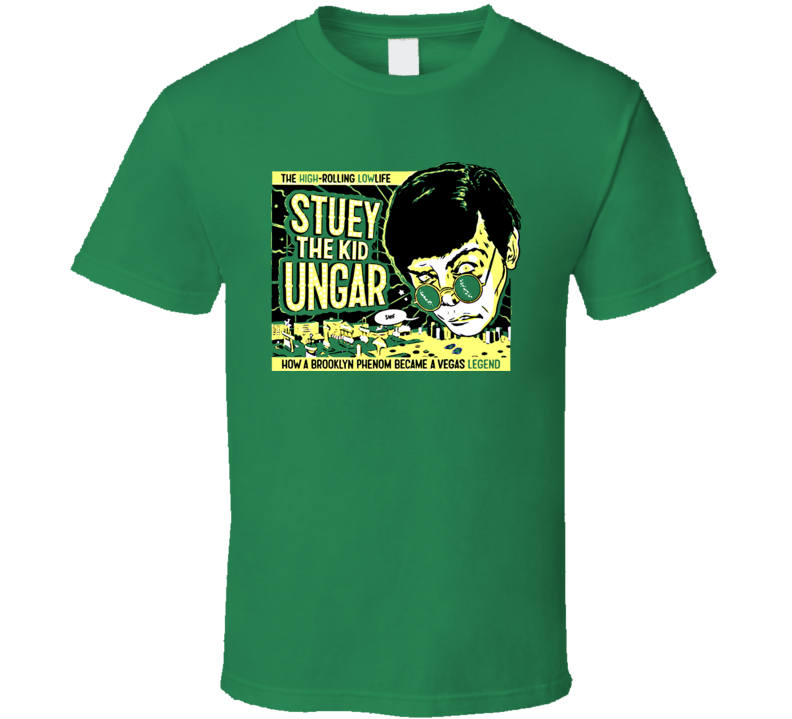 Stuey The Kid Ungar Poker Cool T Shirt Stuey The Kid Ungar Poker Cool T Shirt