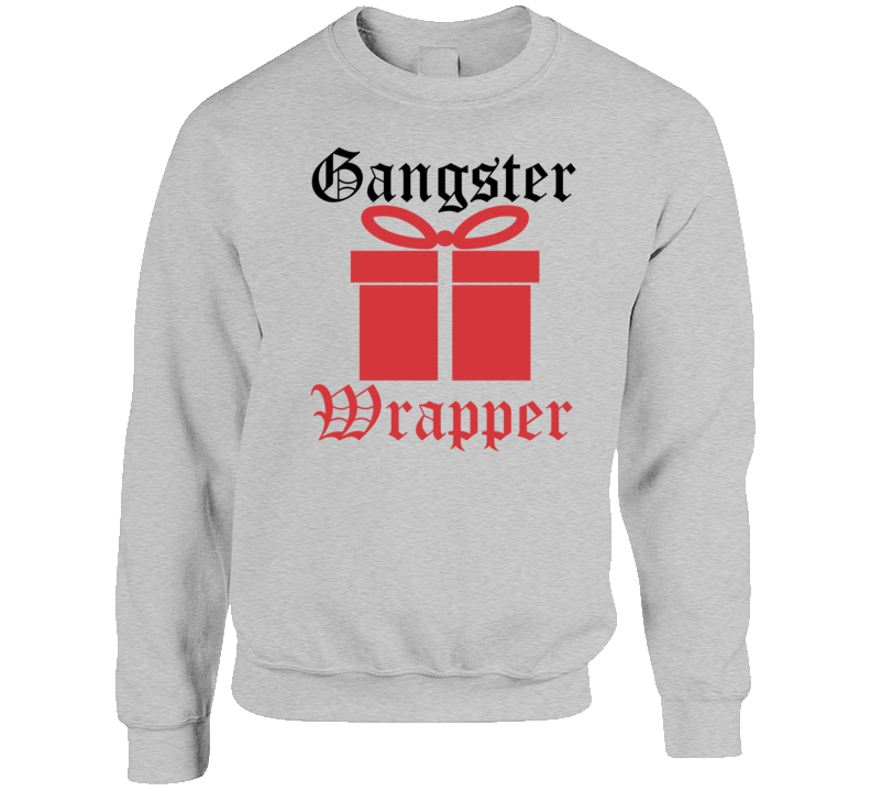 Gangster Wrapper Christmas Holiday Present Funny Best Gift Crewneck Sweatshirt