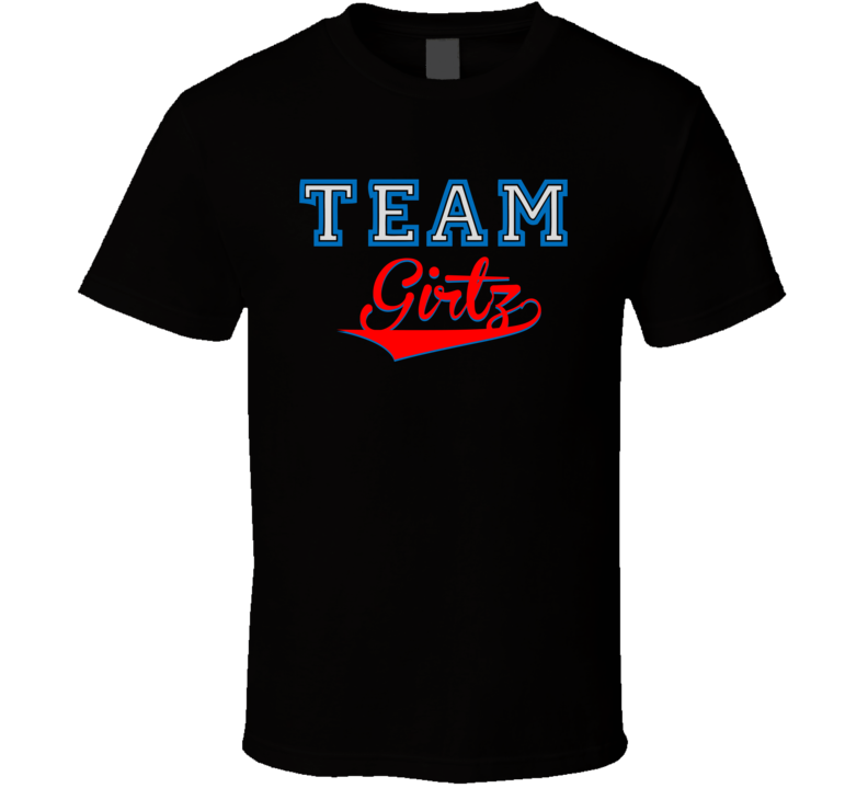 Team Girtz Custom Graphic Sports Last Name Family Reunion T Shirt Team Girtz Custom Graphic Sports Last Name Family Reunion T Shirt