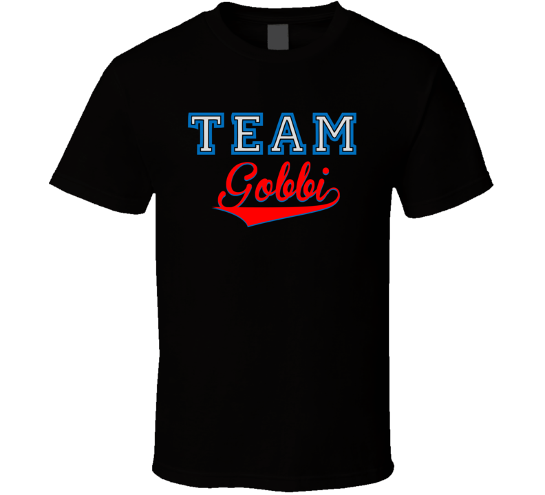 Team Gobbi Custom Graphic Sports Last Name Family Reunion T Shirt Team Gobbi Custom Graphic Sports Last Name Family Reunion T Shirt