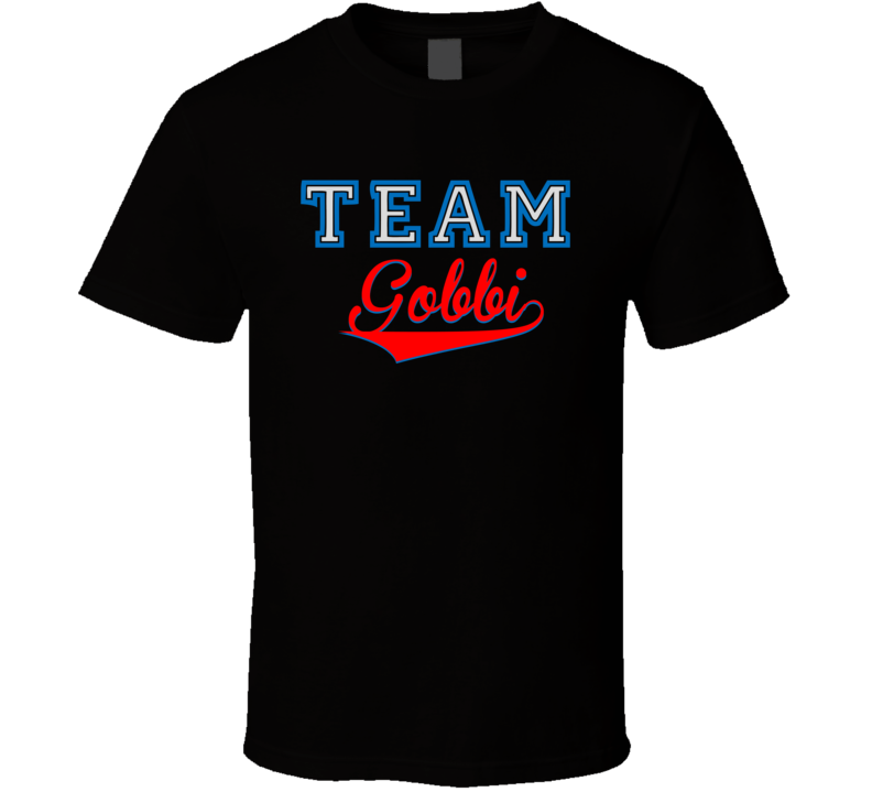 Team Gobbi Custom Graphic Sports Last Name Family Reunion T Shirt