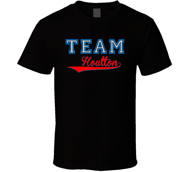 Team Houlton Custom Graphic Sports Last Name Family Reunion T Shirt Team Houlton Custom Graphic Sports Last Name Family Reunion T Shirt