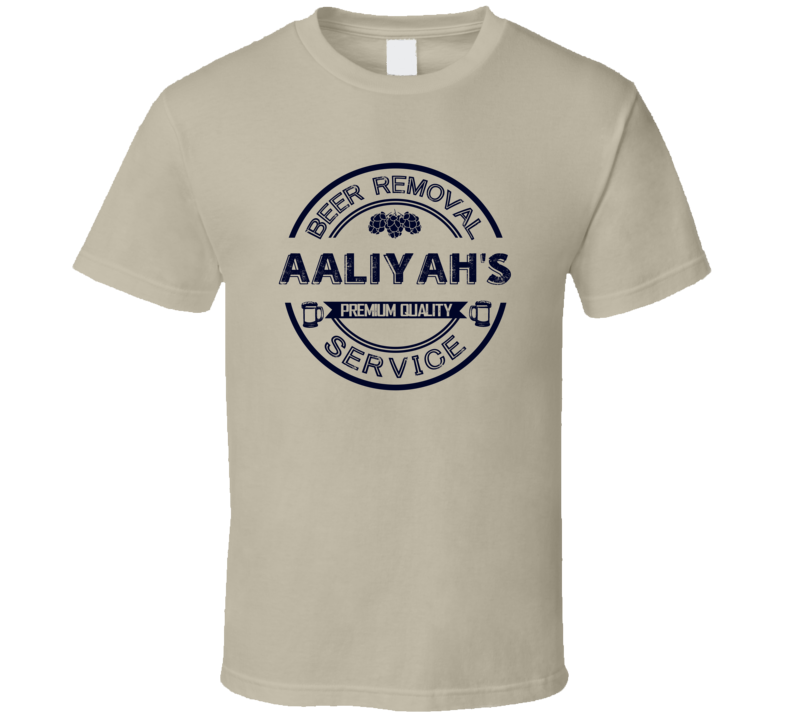 Aaliyah's Beer Removal Service Personalized Party T Shirt