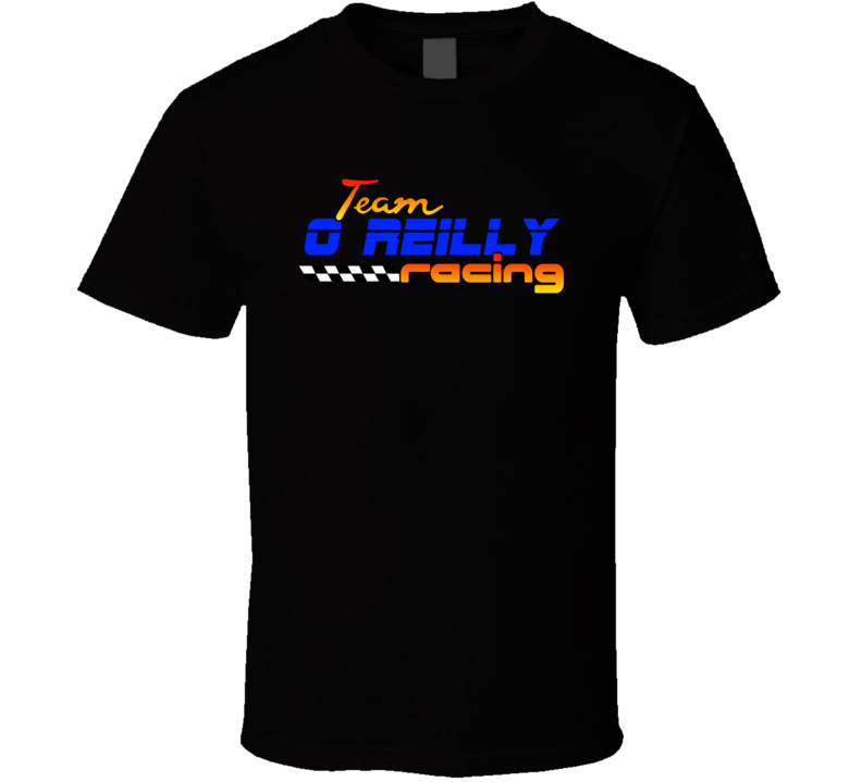 O Reilly Team Racing Personalized Racing Cool T Shirt O Reilly Team Racing Personalized Racing Cool T Shirt