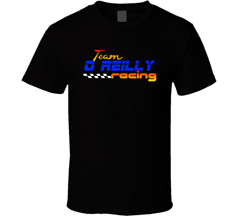 O Reilly Team Racing Personalized Racing Cool T Shirt