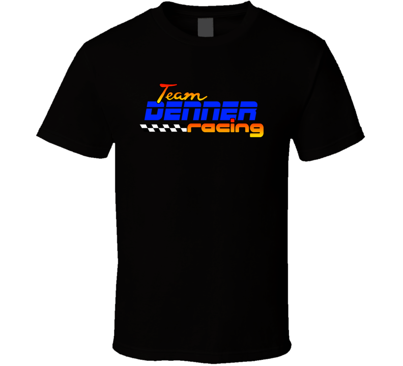 Denner Team Racing Personalized Racing Cool T Shirt Denner Team Racing Personalized Racing Cool T Shirt