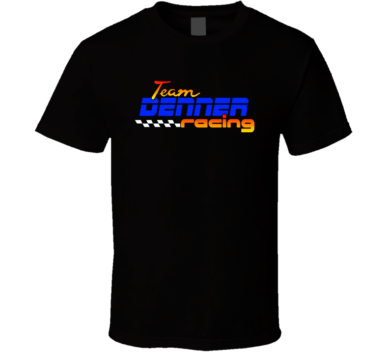 Denner Team Racing Personalized Racing Cool T Shirt