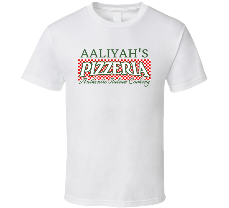 Aaliyah's Pizzeria Personalized Name Italian Theme T Shirt