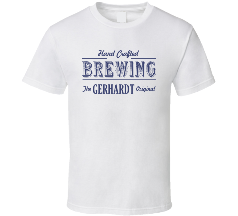 Gerhardt Brewing Company Cool Personalized Beer Party T Shirt