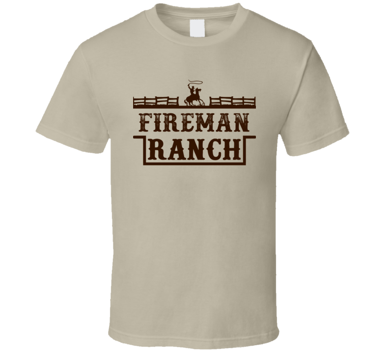 Fireman Ranch All American Family Ranch Cool T Shirt Fireman Ranch All American Family Ranch Cool T Shirt