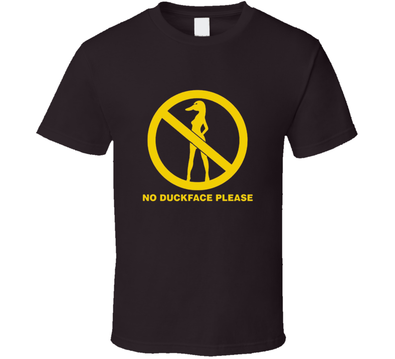 New No Duckface Please Chive Anti duck face T Shirt New No Duckface Please Chive Anti duck face T Shirt