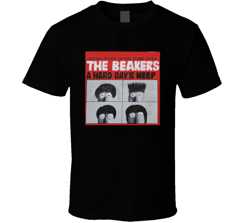 New Beaker Funny Music A hard Day's Meep Muppets T Shirt New Beaker Funny Music A hard Day's Meep Muppets T Shirt