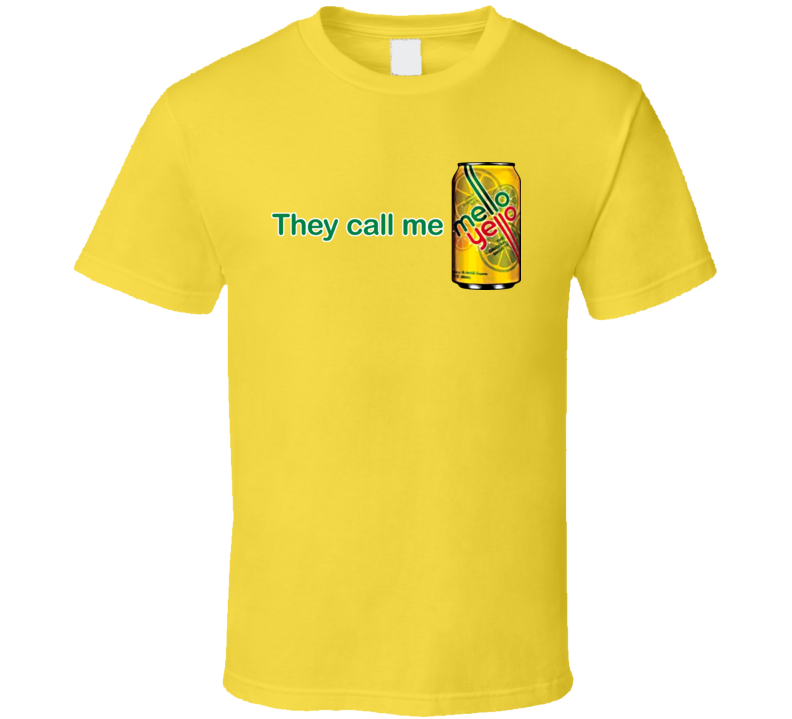 They Call Me Mellow Yellow T Shirt They Call Me Mellow Yellow T Shirt