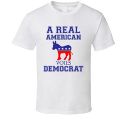 A Real American Votes Democrat Party Political T Shirt 34680896