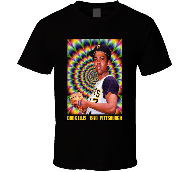 Baseball Dock Ellis Doc Pittsburgh Lsd T Shirt Baseball Dock Ellis Doc Pittsburgh Lsd T Shirt