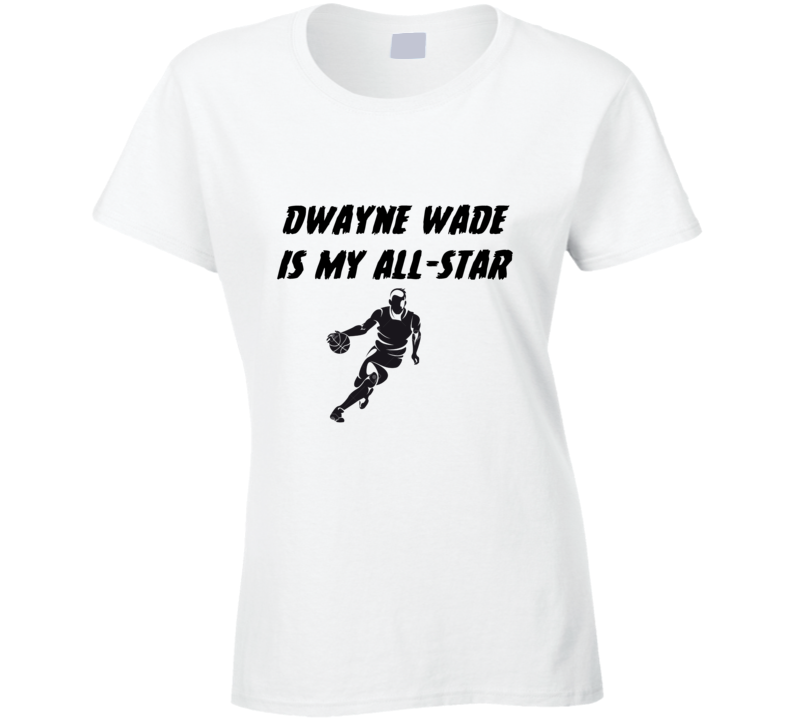 Dwayne Wade is my all-star 2016 all star game NBA T Shirt Dwayne Wade is my all-star 2016 all star game NBA T Shirt