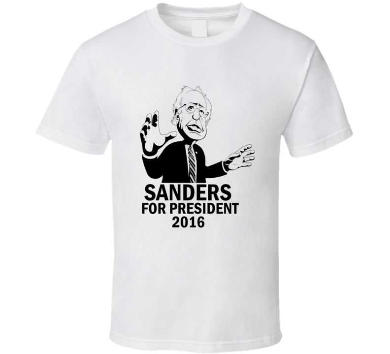 Sanders for President 2016 tshirt, T shirt ,Bernie Sanders for President Sanders for President 2016 tshirt, T shirt ,Bernie Sanders for President