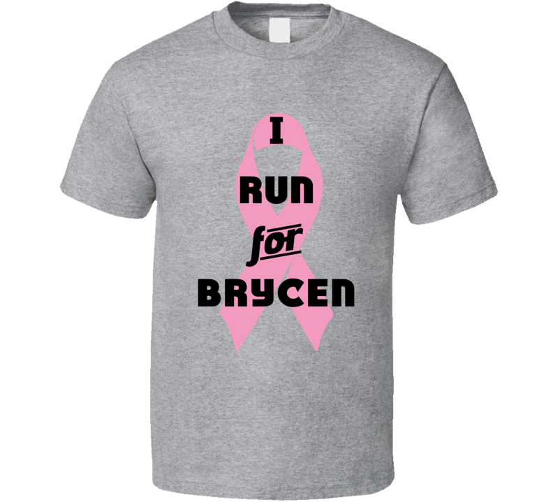 I Run For Brycen Pink Breast Cancer Ribbon Support T Shirt