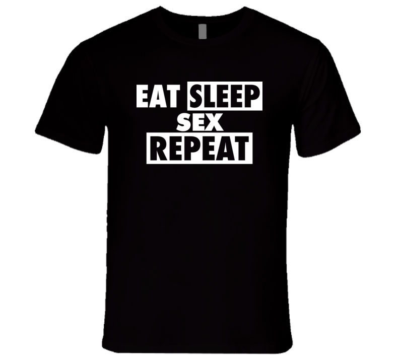 Eat Sleep Sex Repeat Graphic Tshirt