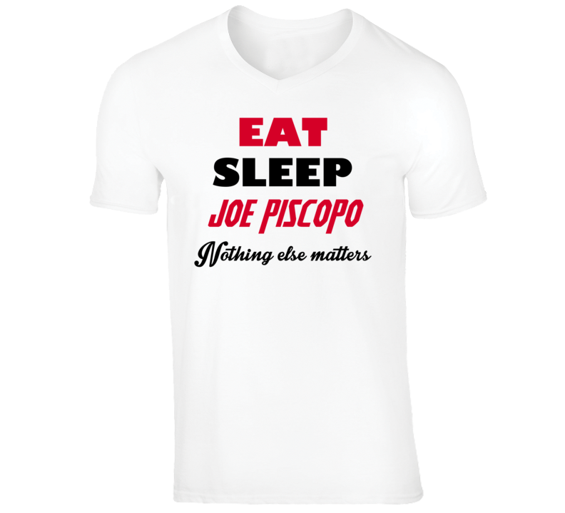 Joe Piscopo Funny Comedian Comedy Eat Sleep Nothing Else Matters V-Nec