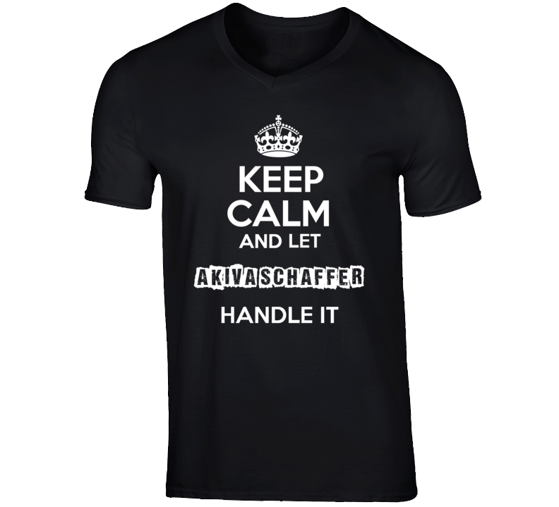 Akiva Schaffer Funny Comedian Comedy Keep Calm and Let Handle it V-Nec Akiva Schaffer Funny Comedian Comedy Keep Calm and Let Handle it V-Nec