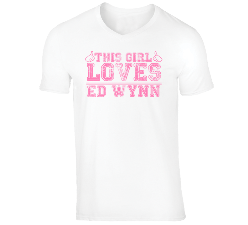 Ed Wynn Funny Comedian Comedy This Girl Loves Pink V-Neck T shirt Ed Wynn Funny Comedian Comedy This Girl Loves Pink V-Neck T shirt