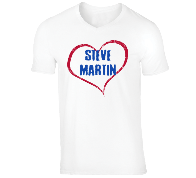 Steve Martin Funny Comedian Comedy Big Heart Love For V-Neck T shirt Steve Martin Funny Comedian Comedy Big Heart Love For V-Neck T shirt