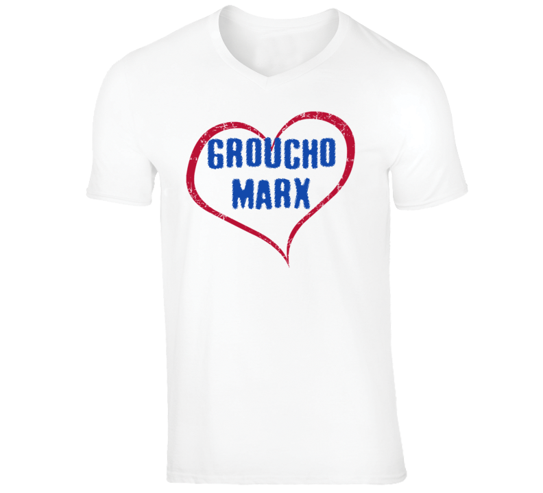Groucho Marx Funny Comedian Comedy Big Heart Love For V-Neck T shirt