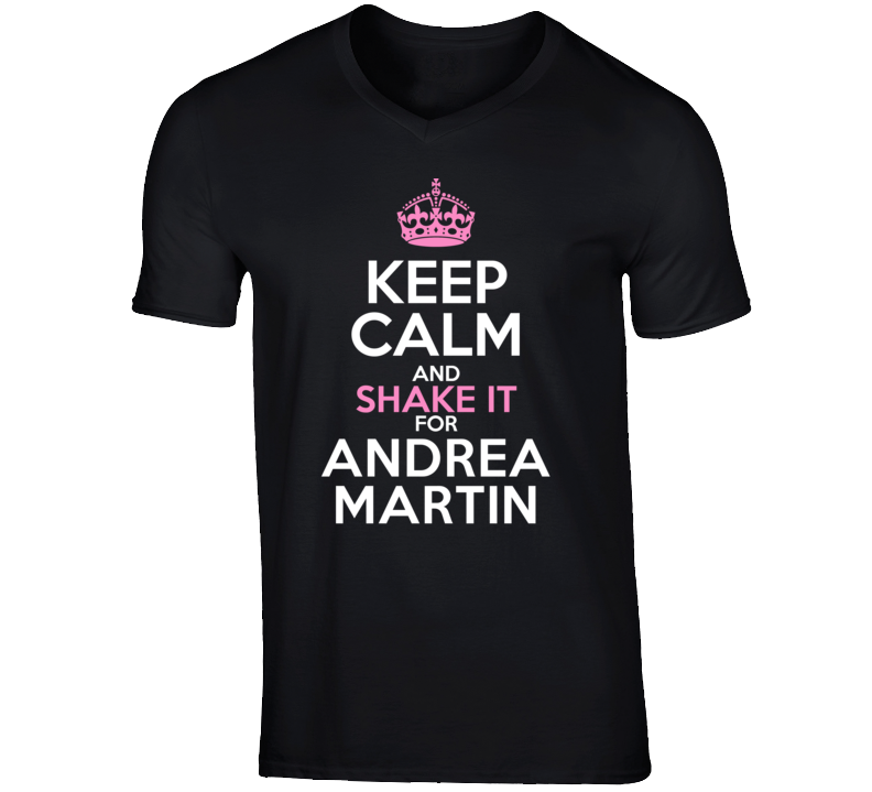 Andrea Martin Funny Comedian Comedy Keep Calm And Shake it For V-Neck Andrea Martin Funny Comedian Comedy Keep Calm And Shake it For V-Neck