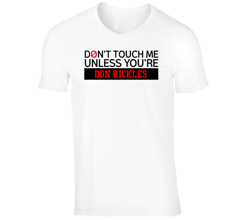 Don Rickles Funny Comedian Comedy Don't Touch Me Unless For V-Neck T s Don Rickles Funny Comedian Comedy Don't Touch Me Unless For V-Neck T s