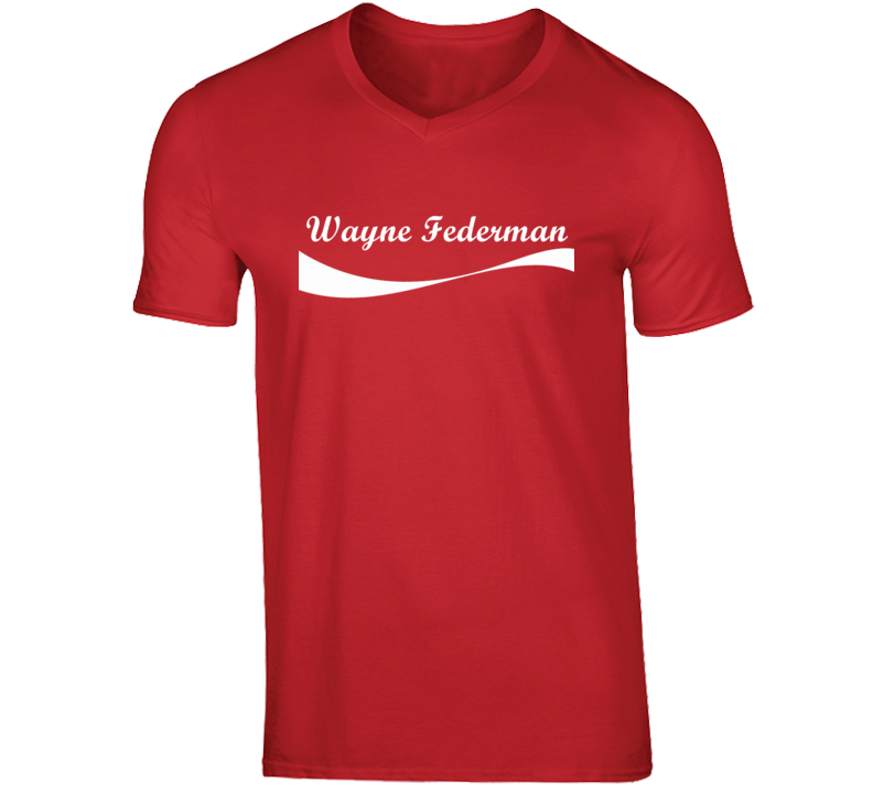 Wayne Federman Funny Comedian Comedy Cola Parody For V-Neck T shirt Wayne Federman Funny Comedian Comedy Cola Parody For V-Neck T shirt