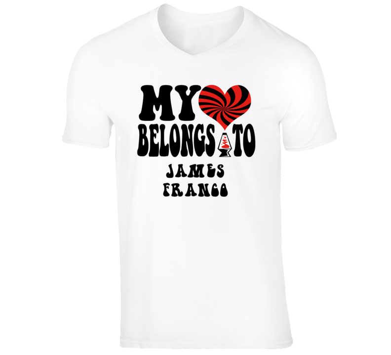James Franco Funny Comedian Comedy My Heart Belongs To V-Neck T shirt James Franco Funny Comedian Comedy My Heart Belongs To V-Neck T shirt
