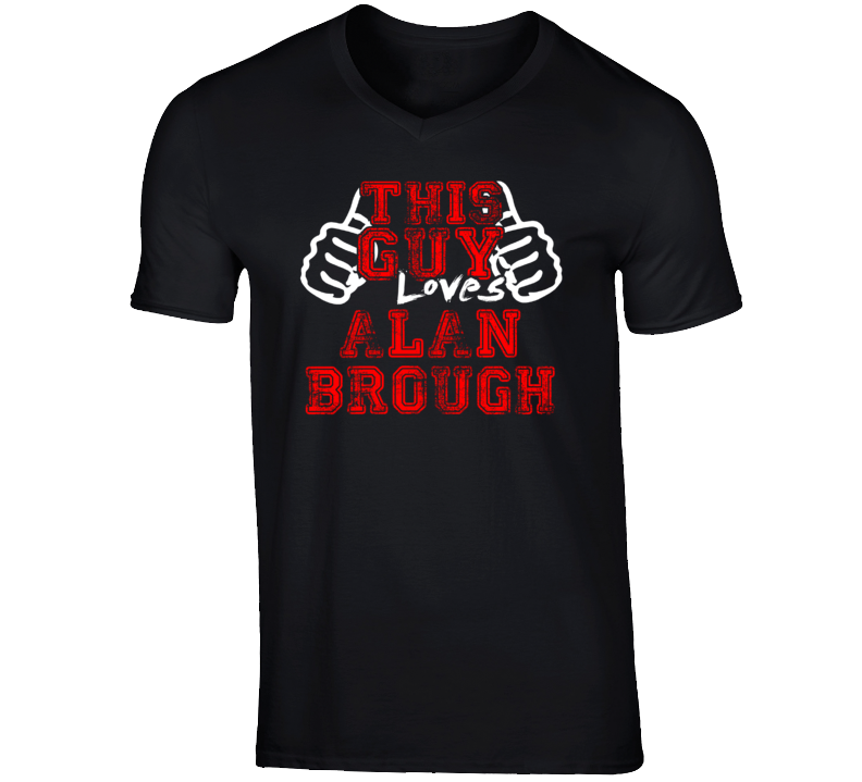 This Guy Loves Alan Brough Comedian Stand Up Funny Comedy T Shirt This Guy Loves Alan Brough Comedian Stand Up Funny Comedy T Shirt