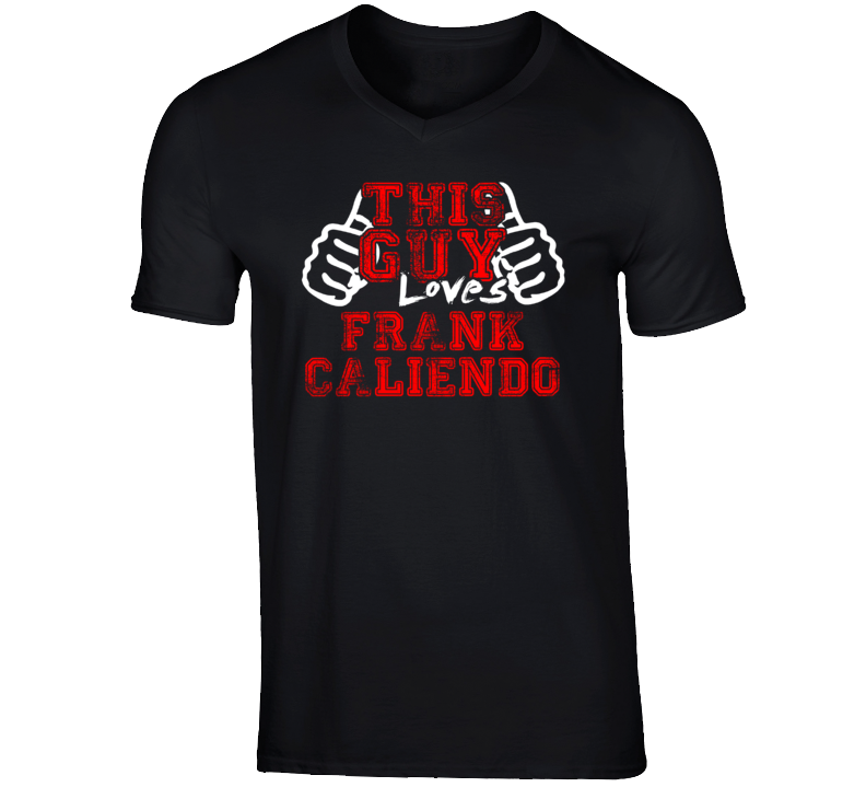 This Guy Loves Frank Caliendo Comedian Stand Up Funny Comedy T Shirt This Guy Loves Frank Caliendo Comedian Stand Up Funny Comedy T Shirt