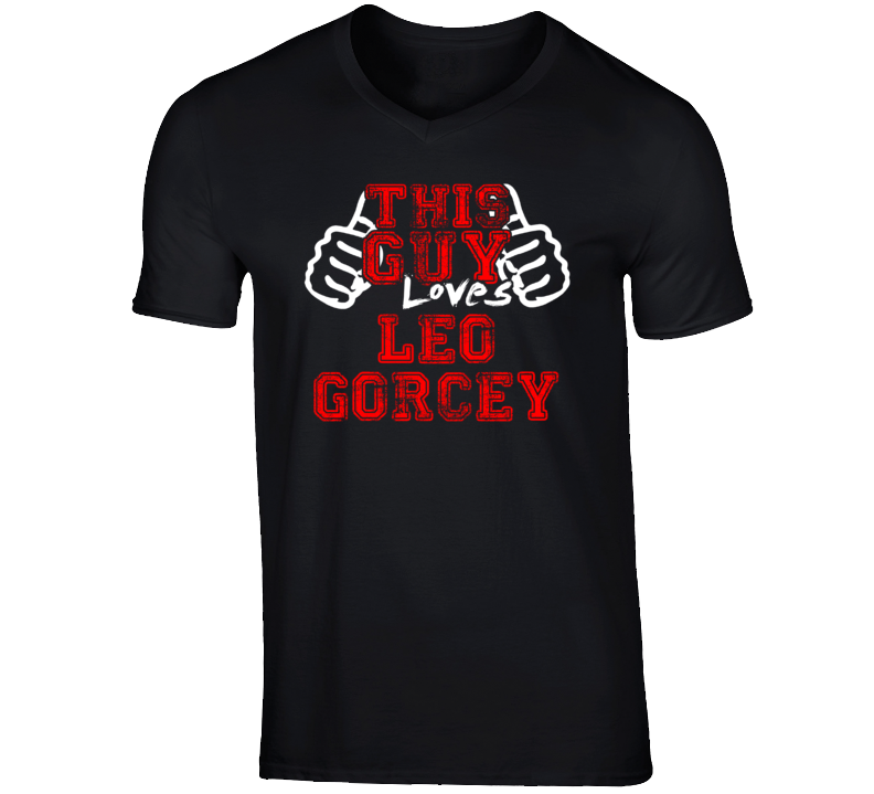 This Guy Loves Leo Gorcey Comedian Stand Up Funny Comedy T Shirt This Guy Loves Leo Gorcey Comedian Stand Up Funny Comedy T Shirt