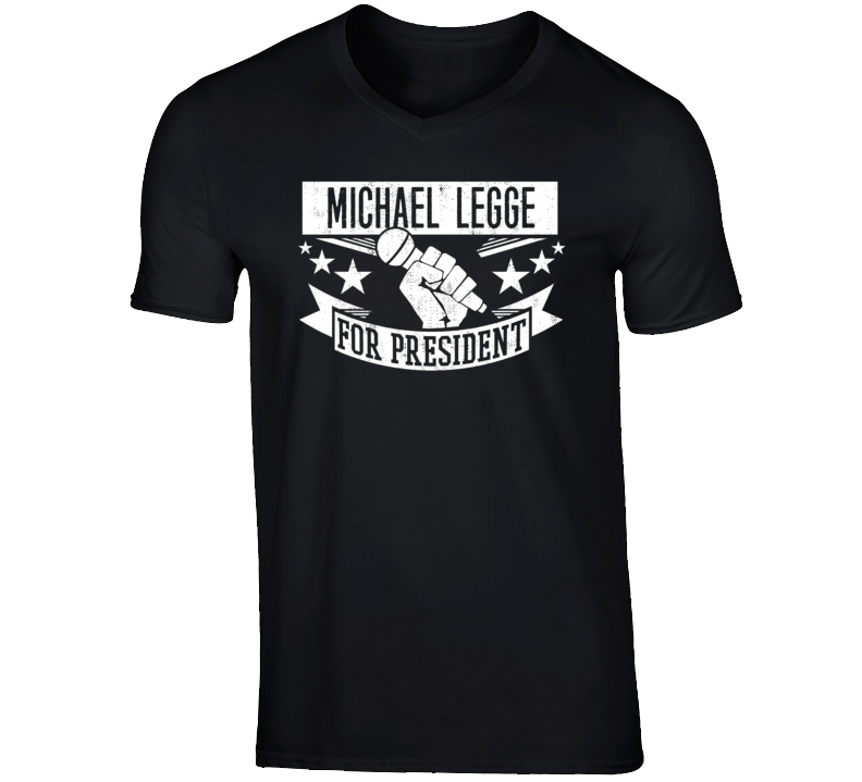 Michael Legge For President Comedian Stand Up Funny Comedy T Shirt