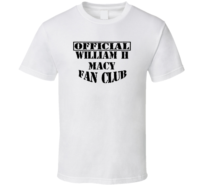 Offical William H Macy Fan Club Action Movie Star Actor T Shirt