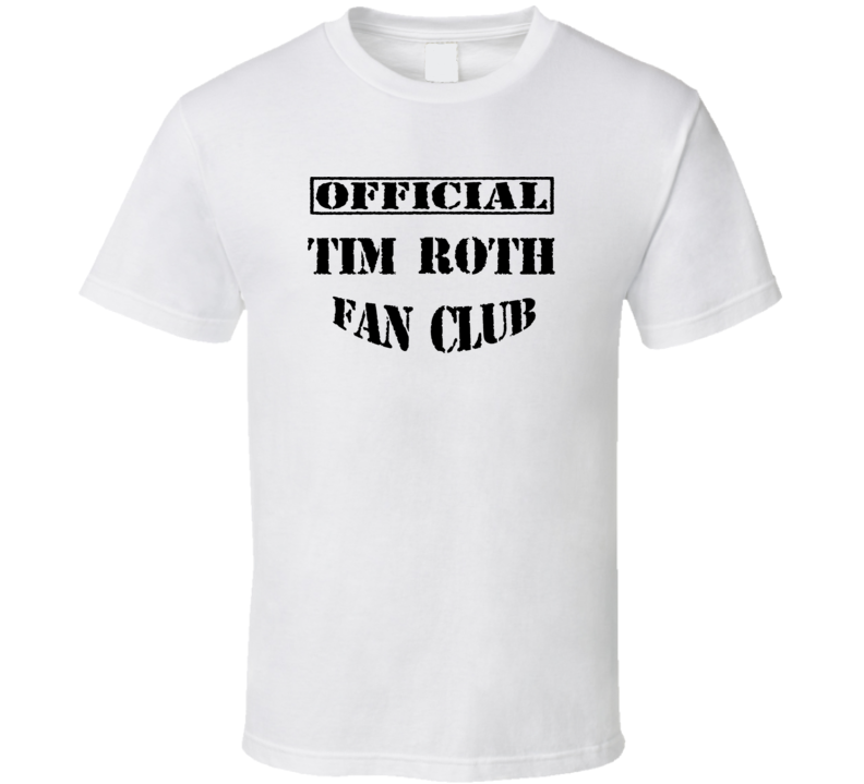 Offical Tim Roth Fan Club Action Movie Star Actor T Shirt