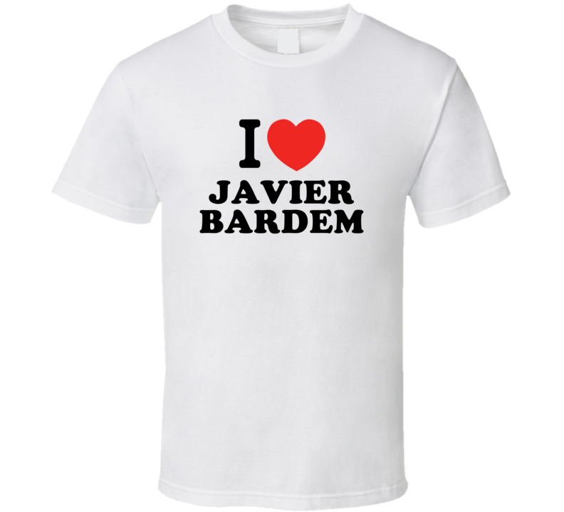 I Heart Javier Bardem Action Movie Star Actor Fan T Shirt