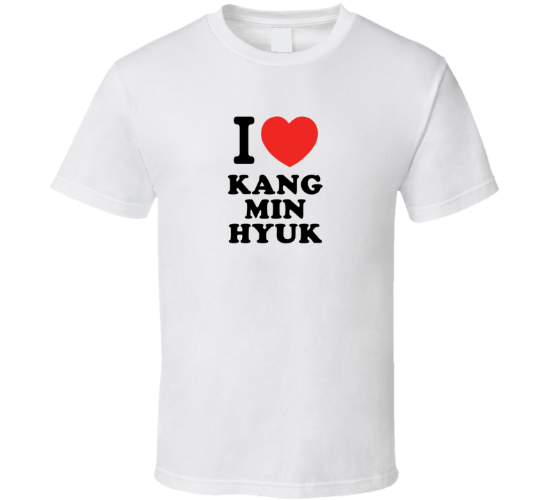 I Love Kang Min Hyuk Drummer Band Music Fan T Shirt I Love Kang Min Hyuk Drummer Band Music Fan T Shirt