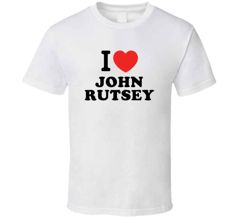 I Love John Rutsey Drummer Band Music Fan T Shirt