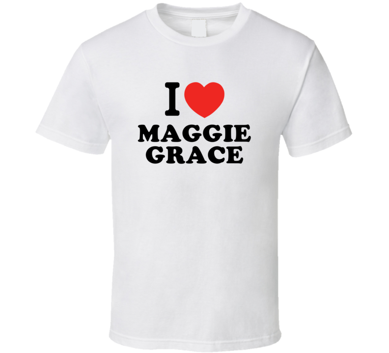 I Heart Maggie Grace Action Movie Star Actor Fan T Shirt