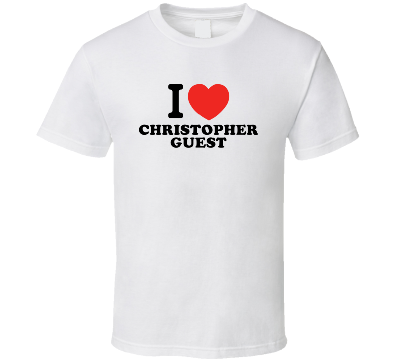 I Heart Christopher Guest Action Movie Star Actor Fan T Shirt I Heart Christopher Guest Action Movie Star Actor Fan T Shirt